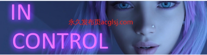 【PC/安卓/AI汉化版/3D/欧美/SLG游戏/5.34G】尽在掌控 (In Control) Ver0.3 Reboot AI汉化版+PC+安卓+3D欧美SLG游戏+5.34G